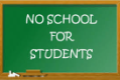 REMINDER: No School for Students