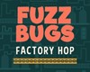 Fuzz Bugs Hop