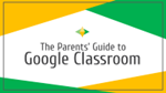 Parent's Guide to Google Classroom (PDF)